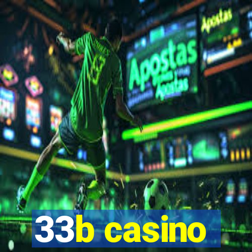 33b casino